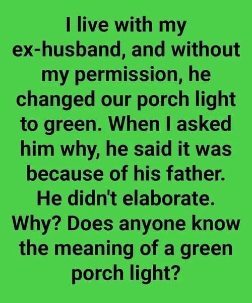The True Meaning Behind Green Porch Lights