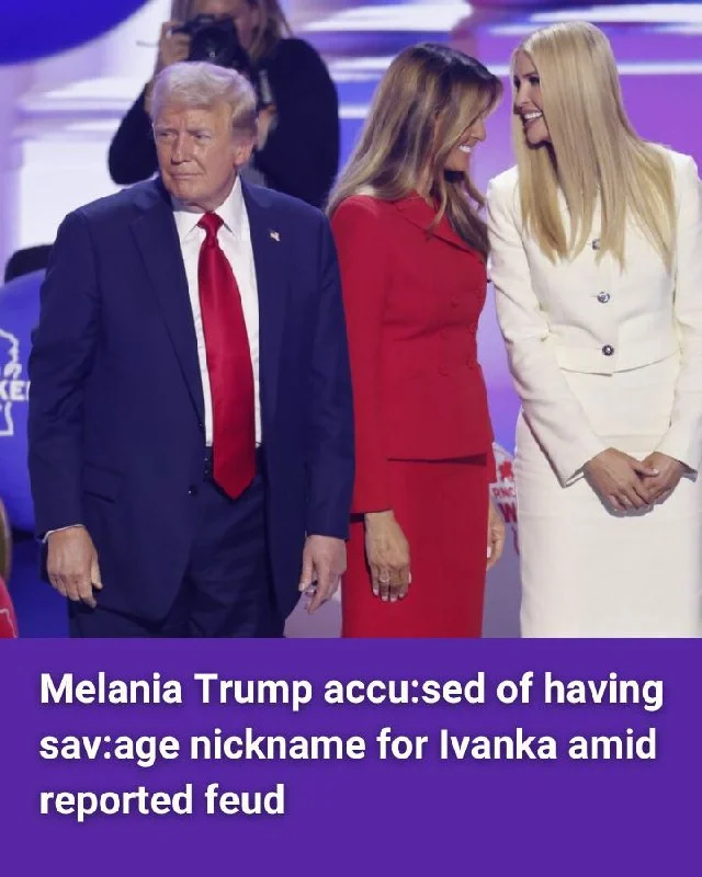 Melania Trump accu:sed of having sav:age nickname for Ivanka amid reported feud